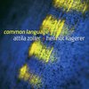 Attila Zoller & Helmut Kagerer - Common Language (CD)