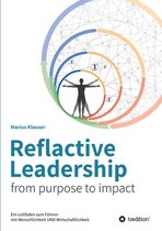 Reflactive Leadership - from purpose to impact
