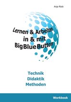 Lernen & Arbeiten in & mit BigBlueButton