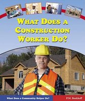 What Does a Construction Worker Do?