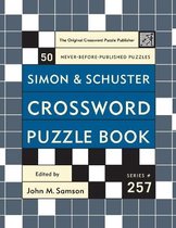 Simon and Schuster Crossword Puzzle Book #257