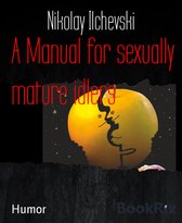 A Manual for sexually mature idlers