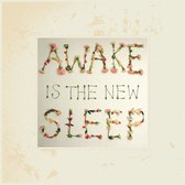 Awake Is The New Sleep  (LP) (Anniversary Edition)