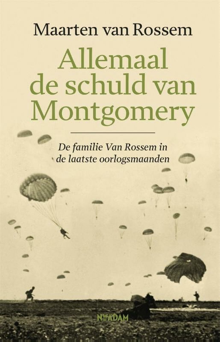 Allemaal de schuld van Montgomery - Maarten van Rossem