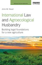 Earthscan Food and Agriculture - International Law and Agroecological Husbandry