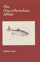 The Oncorhynchus Affair