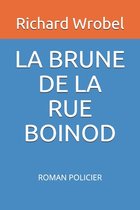 La Brune de la Rue Boinod