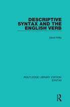 Routledge Library Editions: Syntax - Descriptive Syntax and the English Verb