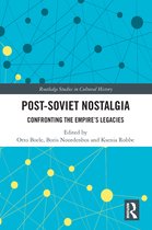 Routledge Studies in Cultural History - Post-Soviet Nostalgia