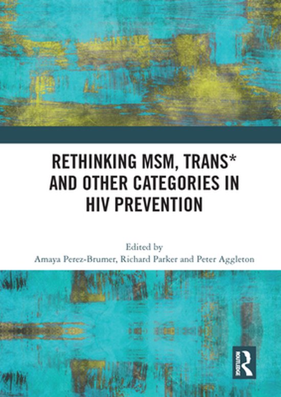 Rethinking MSM, Trans* and other Categories in HIV Preventio ... - cover