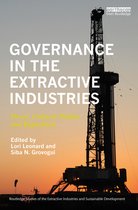 Routledge Studies of the Extractive Industries and Sustainable Development - Governance in the Extractive Industries