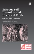Studies in European Cultural Transition - Baroque Self-Invention and Historical Truth