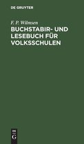 Buchstabir- und Lesebuch fur Volksschulen