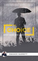 The Choice - Step Into The Light