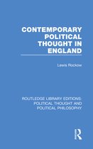Routledge Library Editions: Political Thought and Political Philosophy - Contemporary Political Thought in England