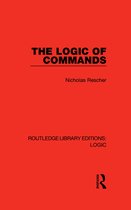 Routledge Library Editions: Logic - The Logic of Commands