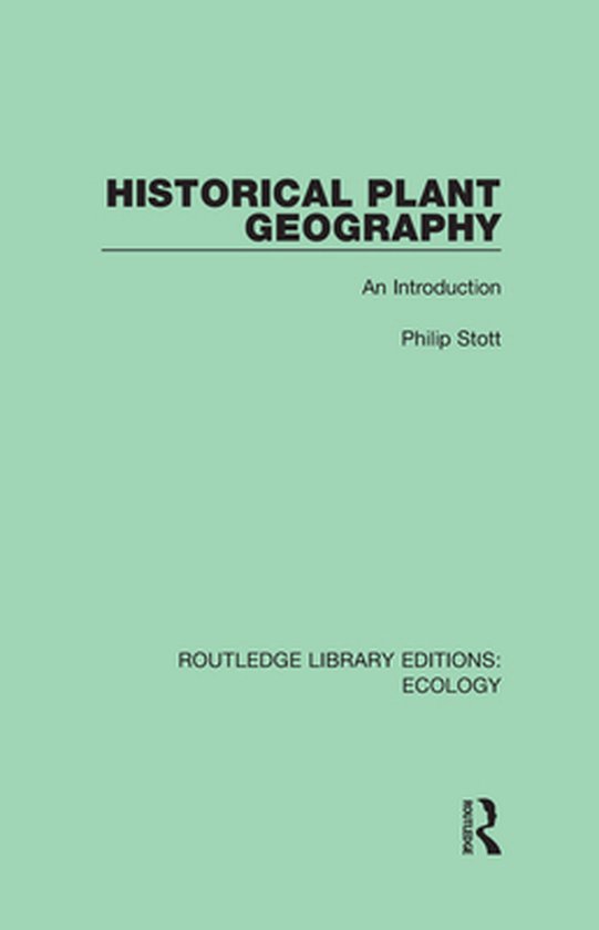 Routledge Library Editions: Ecology - Historical Plant Geogr ... - cover