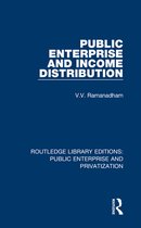 Routledge Library Editions: Public Enterprise and Privatization - Public Enterprise and Income Distribution