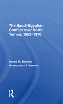 The Saudiegyptian Conflict Over North Yemen, 19621970