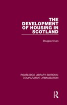 Routledge Library Editions: Comparative Urbanization-The Development of Housing in Scotland