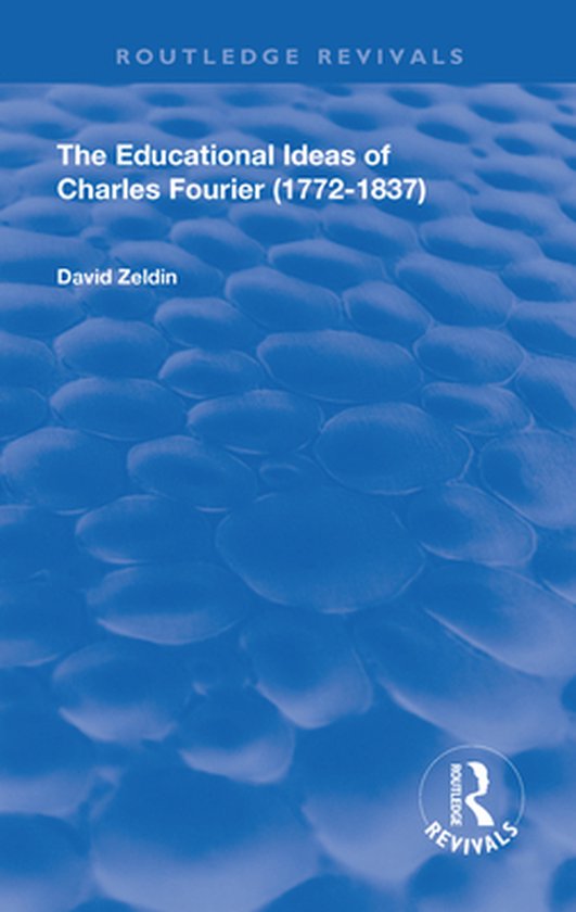 Routledge Revivals - The Educational Ideas of Charles Fourie ... - cover