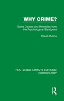 Routledge Library Editions: Criminology - Why Crime?