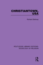 Routledge Library Editions: Sociology of Religion - Christiantown, USA