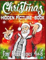 Christmas Hidden Picture Book For Kids Ages 4-8: 250 + Objects to Find: Christmas Hunt: Seek And Find Coloring ... picture books - hidden picture colo
