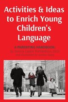 Activities & Ideas to Enrich Young Children's Language