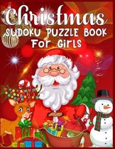 Christmas Sudoku Puzzle Book For Girls: 220 Sudoku Puzzles For Girls Easy - Hard With Solution - A Brain Challenge Game For Girls - Best Gift For Girl