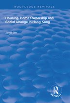 Routledge Revivals - Housing, Home Ownership and Social Change in Hong Kong