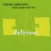 Charles Petersohn & Jasper Van 't Hof - Delirious (CD)