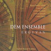 Dem Ensemble - Erguvan. Turkish Musical Traditions (CD)
