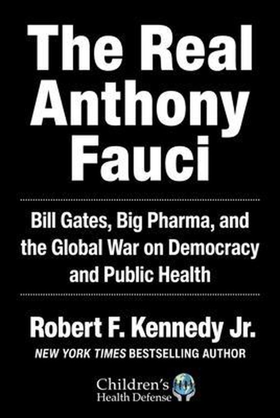 Children’s Health Defense-The Real Anthony Fauci