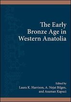 SUNY series, The Institute for European and Mediterranean Archaeology Distinguished Monograph Series-The Early Bronze Age in Western Anatolia
