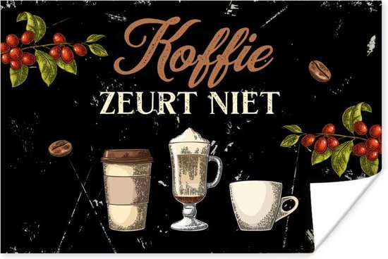 Poster Koffie - Koffiemok - Zwart - 30x20 cm - Cadeau voor vrouw - Cadeau voor man - Vaderdag cadeau - Geschenk - Cadeautje voor hem - Tip - Mannen