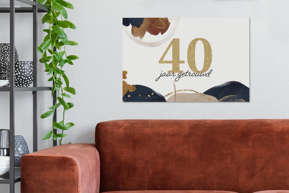 Canvas Schilderij Trouwdag - Spreuken - 40 jaar getrouwd - Quotes