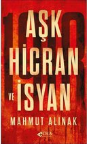 Aşk Hicran ve İsyan