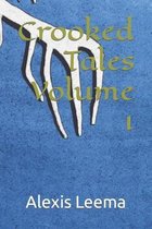 Crooked Tales Volume 1