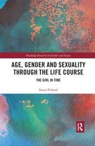 Routledge Research in Gender and Society- Age, Gender and Sexuality through the Life Course
