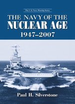 The Navy of the Nuclear Age, 1947-2007