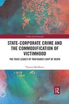 Crimes of the Powerful- State-Corporate Crime and the Commodification of Victimhood