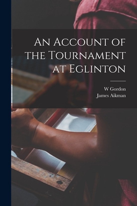 An Account of the Tournament at Eglinton - cover
