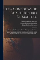 Obras Ineditas De Duarte Ribeiro De Macedo,