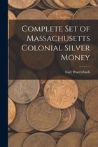 Complete Set of Massachusetts Colonial Silver Money