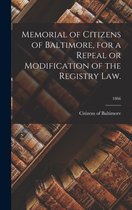Memorial of Citizens of Baltimore, for a Repeal or Modification of the Registry Law.; 1866