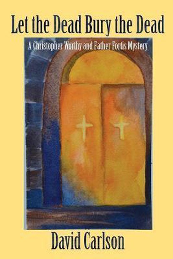 Let the Dead Bury the Dead, David Carlson 9781603813952 Boeken