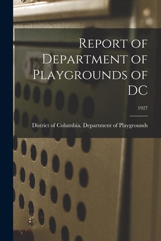 Report of Department of Playgrounds of DC; 1927 - cover