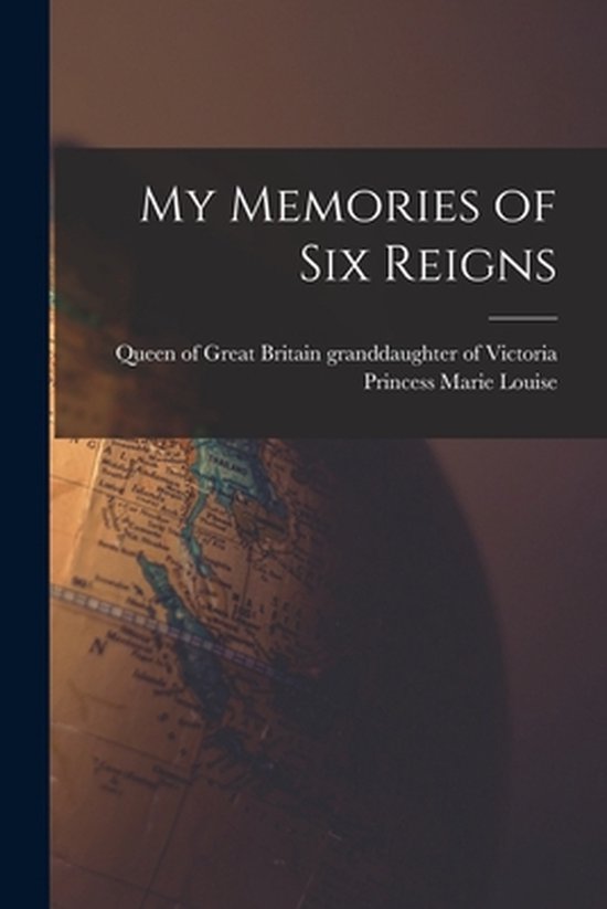 My Memories of Six Reigns - cover