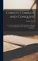 Christs Combate and Conquest